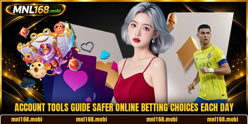 Account tools guide safer online betting choices each day Account tools guide safer online betting choices each day