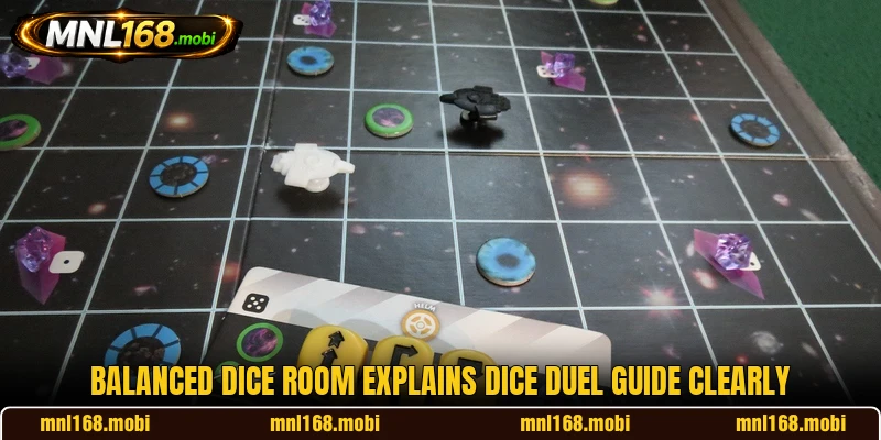 Balanced dice room explains Dice Duel guide clearly Balanced dice room explains Dice Duel guide clearly