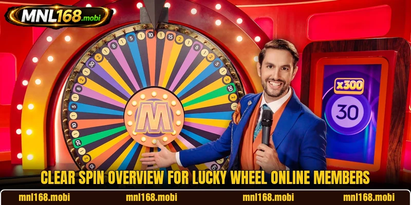 Clear spin overview for Lucky Wheel online members Clear spin overview for Lucky Wheel online members