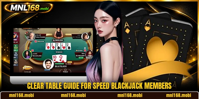 Clear table guide for Speed Blackjack members