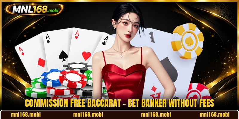 Commission Free Baccarat - Bet Banker Without Fees