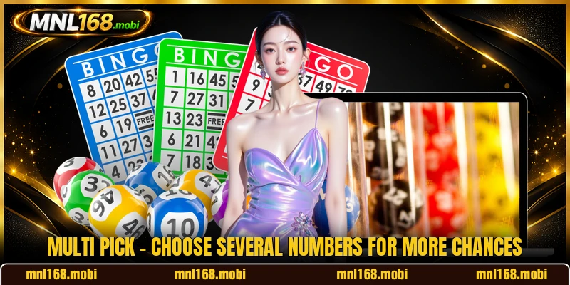 Multi Pick - Choose Several Numbers For More Chances