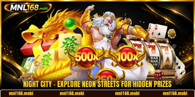 Night City - Explore Neon Streets For Hidden Prizes