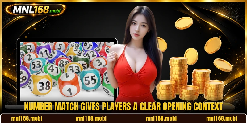 Number Match gives players a clear opening context Number Match gives players a clear opening context