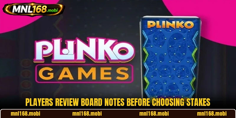 Players review board notes before choosing stakes Players review board notes before choosing stakes