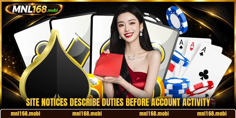 Site notices describe duties before account activity