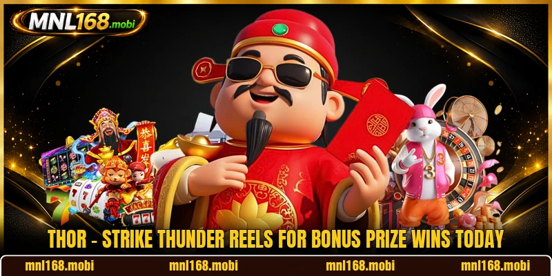 Thor - Strike Thunder Reels For Bonus Prize Wins Today